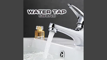 Water Tap Sound Loopable (feat. Water Atmosphere Sounds, Water Healing FX, Water Sleep Sound,...