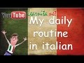 My daily routine in italian - Learn italian language