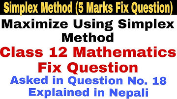 Simplex Method *5 Marks Fix Question* Maximize Using Simplex Method | Class 12 Math