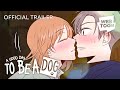 A Good Day to be a Dog (Official Trailer) | WEBTOON