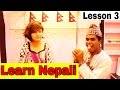 LEARN NEPALI LANGUAGE ONLINE LESSON 3 IMPORTANT BASIC PHRASES Anil Mahato LEARN NEPALI LANGUAGE ONLINE LESSON 3 IMPORTANT BASIC PHRASES Anil Mahato