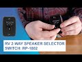 RV 2-Way Speaker Selector Switch
