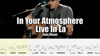 In Your Atmosphere Live In La | John Mayer | Guitar Tab & Playalong
