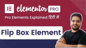 Flip Box Widget Explained in Hindi | Elementor Pro Tutorials in Hindi | How to use Flip Box