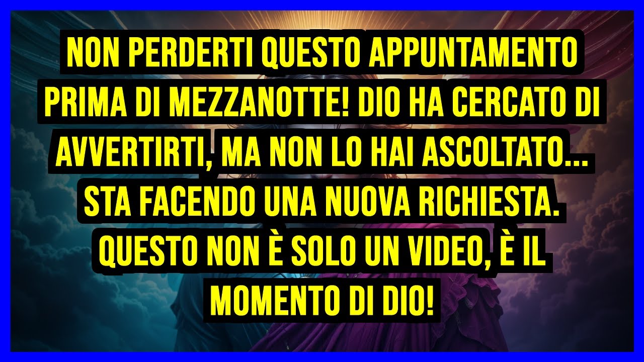 🚨 NON PERDERTI QUESTO APPUNTAMENTO PRIMA DI MEZZANOTTE! DIO HA CERCATO DI AVVERTIRTI, MA NON LO...
