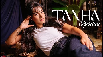 Ipsitaa - Tanha (Official Music Video)