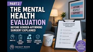 The Mental Health Evaluation Before Gender-Affirming Surgery Explained