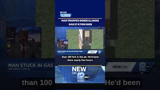 Man trapped in Illinois gas station sign
