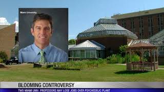 Miami University faculty members could lose jobs over psychedelic plant in conservatory