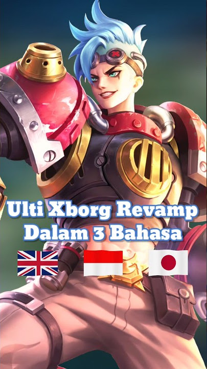Suara Ulti XBORG Revamp 3 Bahasa #shorts #mobilelegends