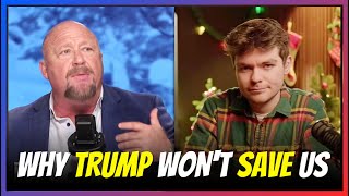 Nick Fuentes On Alex Jones: Why Trump Will Never Fix America