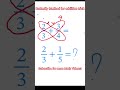 Butterfly Method for addition trick|Fraction trick |#shorts#fraction#tricks#viral#trending#reels