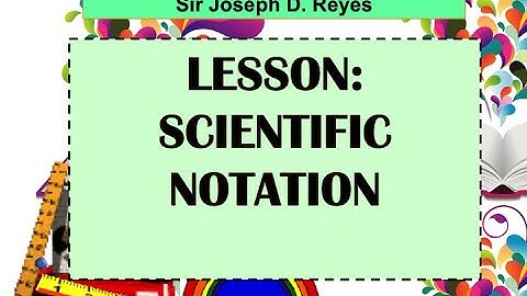 GRADE 7 MATH | SCIENTIFIC NOTATION | TAGALOG