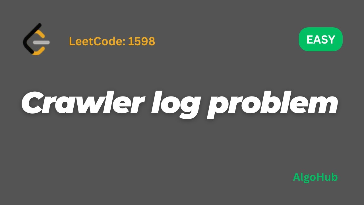 LeetCode 1598: Crawler Log Folder Problem | Optimized solution | Google ...