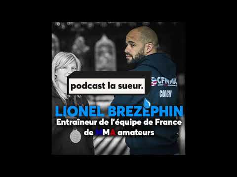 Lionel Brezephin, coach de l'équipe de France de MMA amateurs - Podcast La Sueur