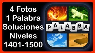 4 Fotos 1 Palabra - Niveles 1401-1500 - Soluciones - Respuestas