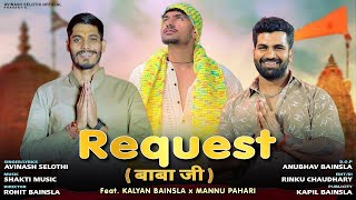 REQUEST - Baba Ji ( OFFCIAL VIDEO ) | Avinash Selothi | Kalyan Bainsla & Mannu Pahari Resimi