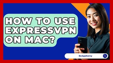 How To Use ExpressVPN On Mac? - Be App Savvy