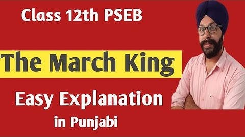 the march king class 12 story in punjabi  the march king lesson chapter summary explanation pseb ch2