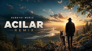 ACILAR REMİX | Bazı Yaralar İz Bırakır | OzbeyAI Music