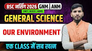 Our environment Chapter Important Questions Bsc Nursing, GNM, ANM | Bsc Nursing General Science Ques