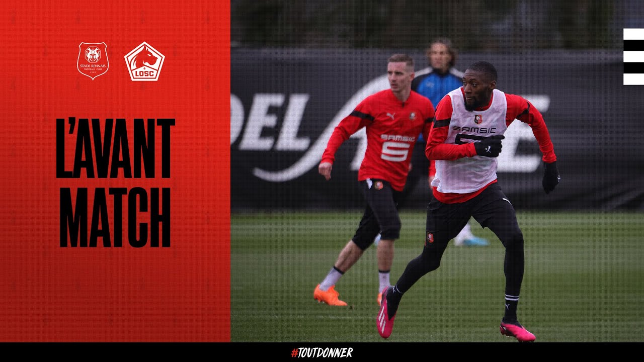 J22 | Stade Rennais F.C / Lille LOSC - L'avant-match