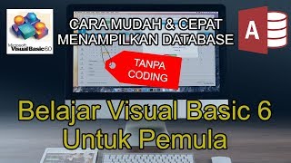 VB 6.0 + Ms. Access (Cara Koneksi Visual Basic 6 Dengan Database Access Tanpa Coding)