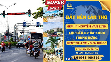 Nền 02 Mặt Tiền Cặp bên Đa Khoa Trung Ương, nơi An cư Tuyệt vời | Đất nền Cần Thơ