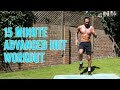 15 MINUTE ADVANCED HIIT WORKOUT | The Body Coach