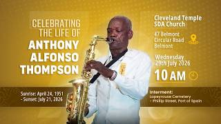 Celebrating the Life of ANTHONY ALFONSO THOMPSON Wed. 29th July @10AM at Cleveland Temple SDA Church