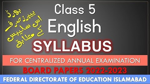 Class 5 Syllabus English For Annual Board Paper 2022-2023 FDE / FBISE Islamabad