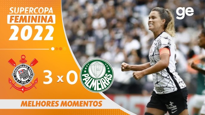 CORINTHIANS 4 X 1 FLAMENGO, MELHORES MOMENTOS, FINAL DA SUPERCOPA FEMININA  2023