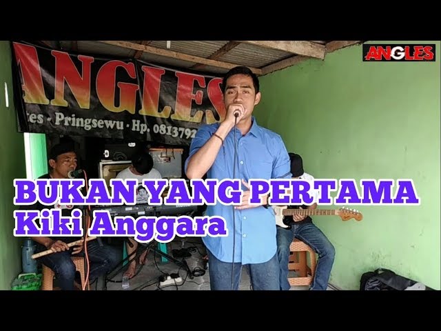 🔴BUKAN YANG PERTAMA Cover Kiki Anggara class=