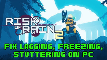 How To Fix Risk of Rain 2 Lagging, Stuttering, Freezing Issue On PC | #riskofrain2