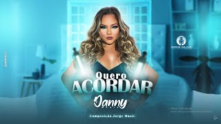 Danny Maria Official Quero Acordar Audio