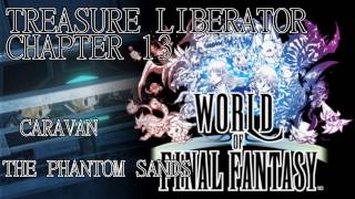 Treasure Liberator Chapter 13 - World Of Final Fantasy - PS4
