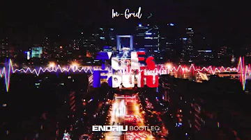 IN GRID - Tu Es Foutu ENDRIU BOOTLEG 2022 🇫🇷