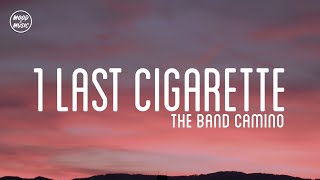 The Band CAMINO - 1 Last Cigarette (lyrics) Resimi