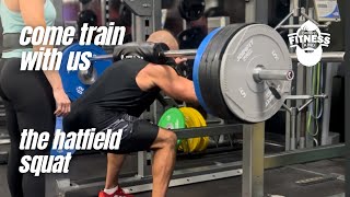 Come Train With Us   The Hatfield Squat