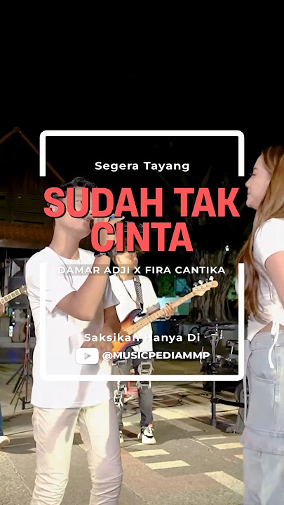 Download lagu SUDAH TAK CINTA - Damar Adji X Fira Cantika #shorts