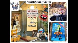 Podcast 244 - Muppet News and Frans Trip Report