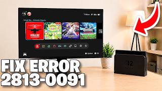 Nintendo Switch 2 Error Code 2813-0091 Fix - Full Guide