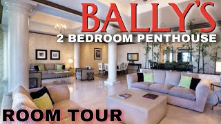 BALLY’S  LAS VEGAS ROOM TOUR: 2 BEDROOM PENTHOUSE SUITE