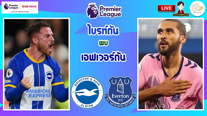 🔴LIVE เชียร์สด : ไบรท์ตัน พบ เอฟเวอร์ตัน | นกนางนวลปะทะท็อฟฟี่สีน้ำเงิน สัปดาห์ที่ 35