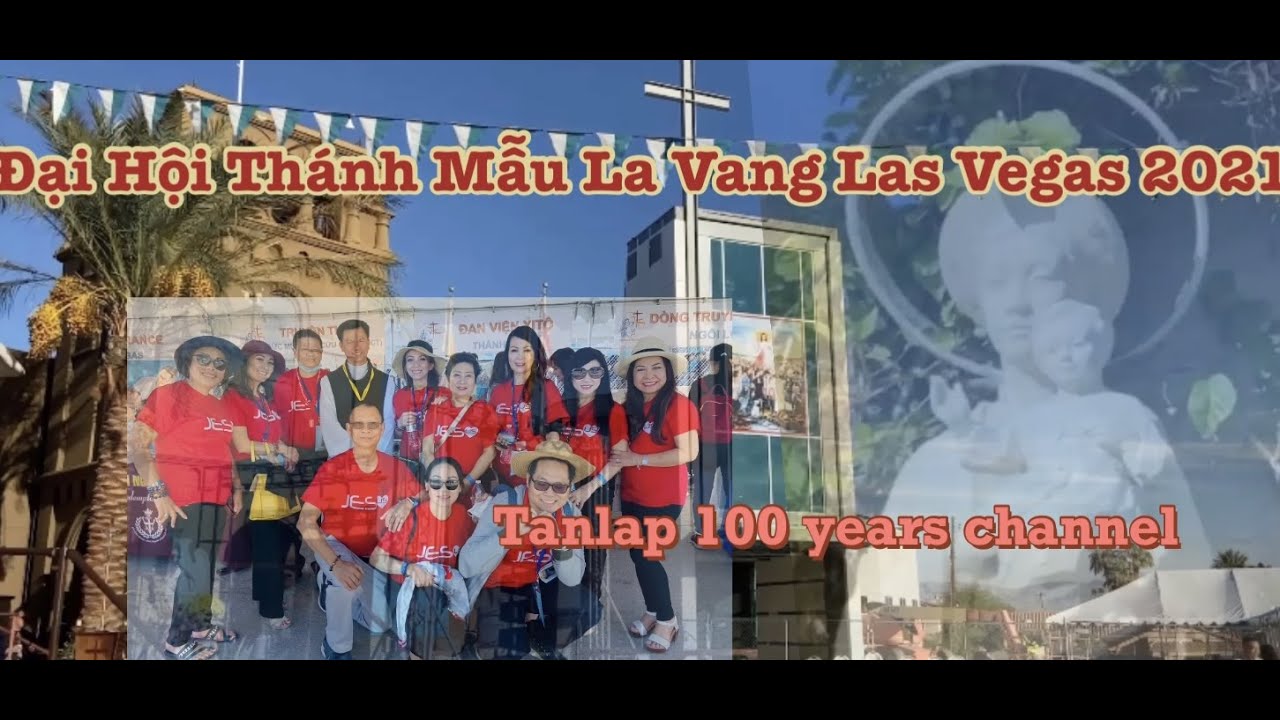 Dai Hoi Thanh Mau La Vang Las Vegas 2021 YouTube Dai hoi thanh mau la vang las vegas 2021 youtube