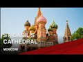 Famous Landmarks of Moscow I St. Basil's Cathedral