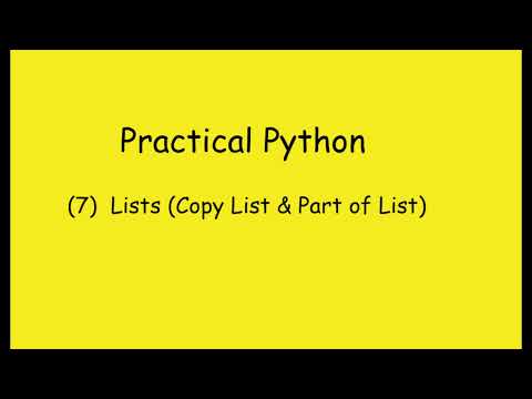 Practical Python | 7- Lists (Copying & Slicing)