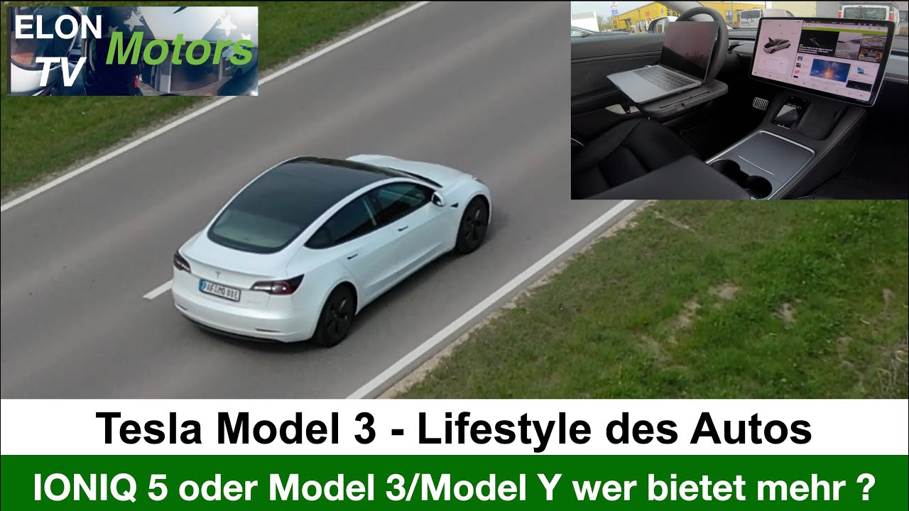 Tesla Model 3 Q2/ 2021 - LIFESTYLE des Autos! IONIQ 5 im Vergleich zum Model 3/Y - Wer bietet mehr?
