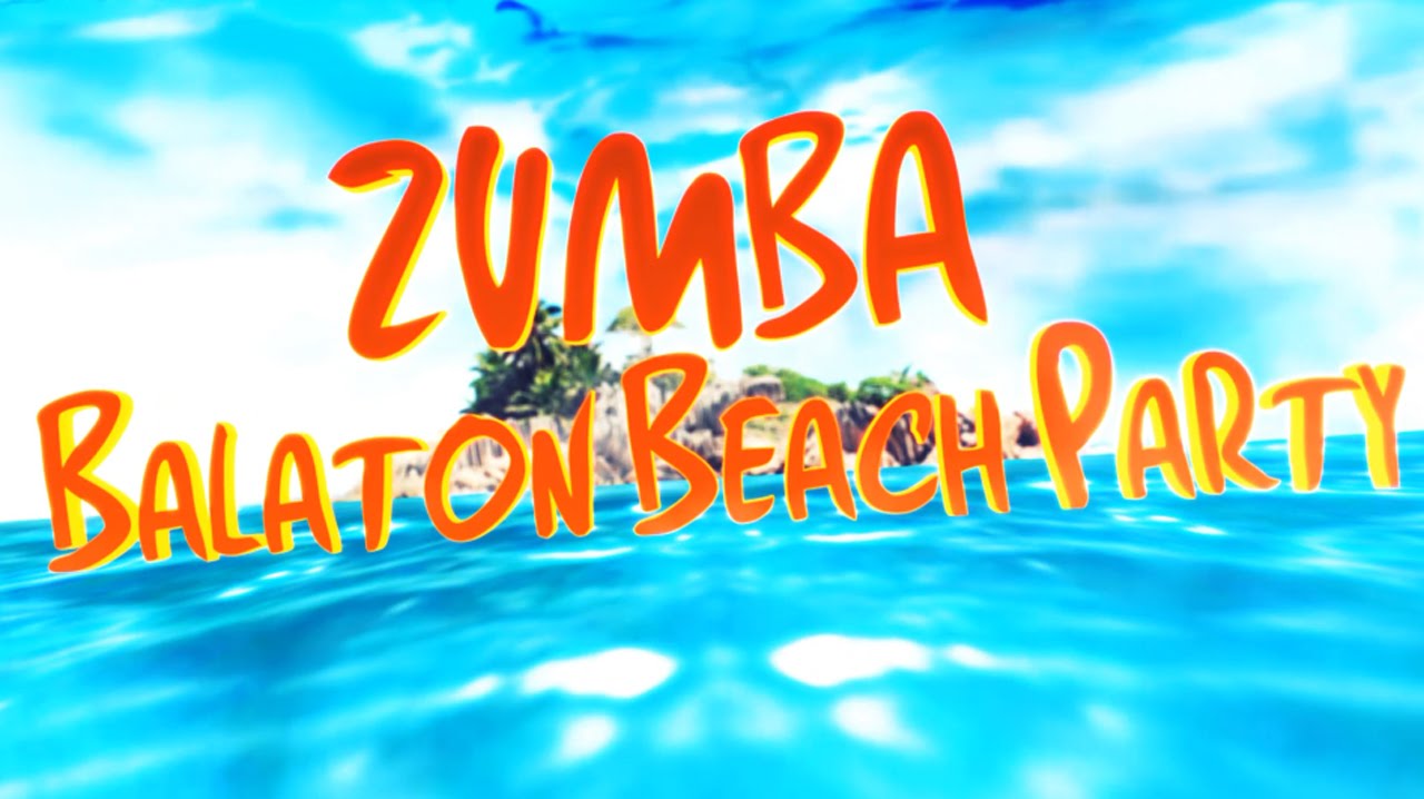 Zumba Balaton Beach Party - Balatonfenyves July 4th - YouTube