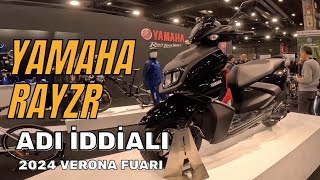 2024 Verona Fuarı Yamaha Rayzr Adı Iddialı